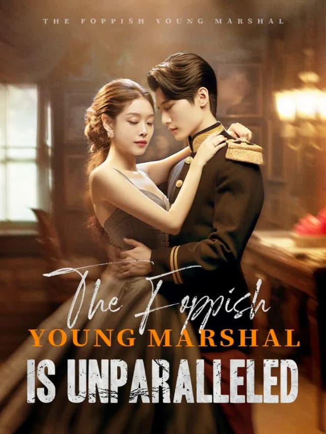 The Foppish Young Marshal Is Unparalleled