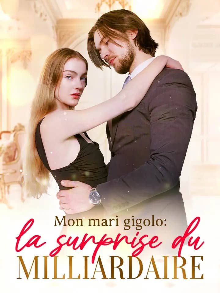 Mon mari gigolo : la surprise du milliardaire