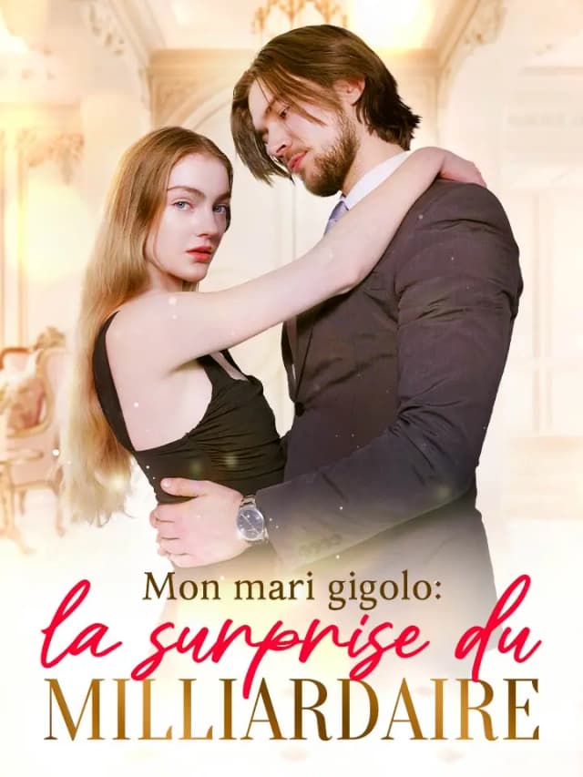 Mon mari gigolo : la surprise du milliardaire