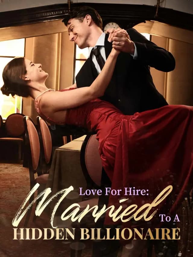 Love For Hire: Married To A Hidden Billionaire
