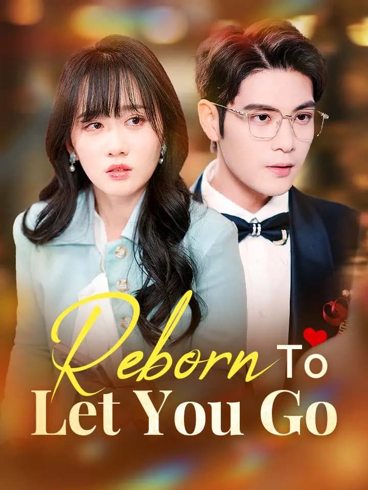 Reborn To Let You Go