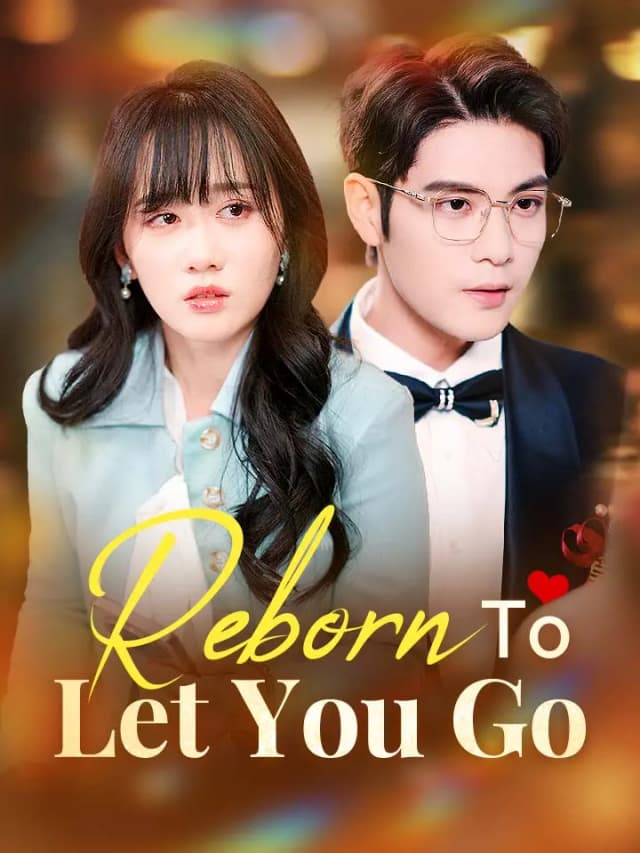 Reborn To Let You Go