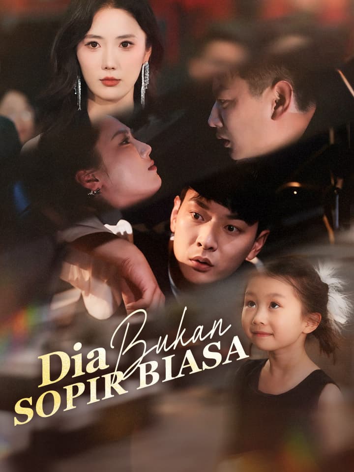 Dia Bukan Sopir Biasa Drama China 60 Episode - MoboReels