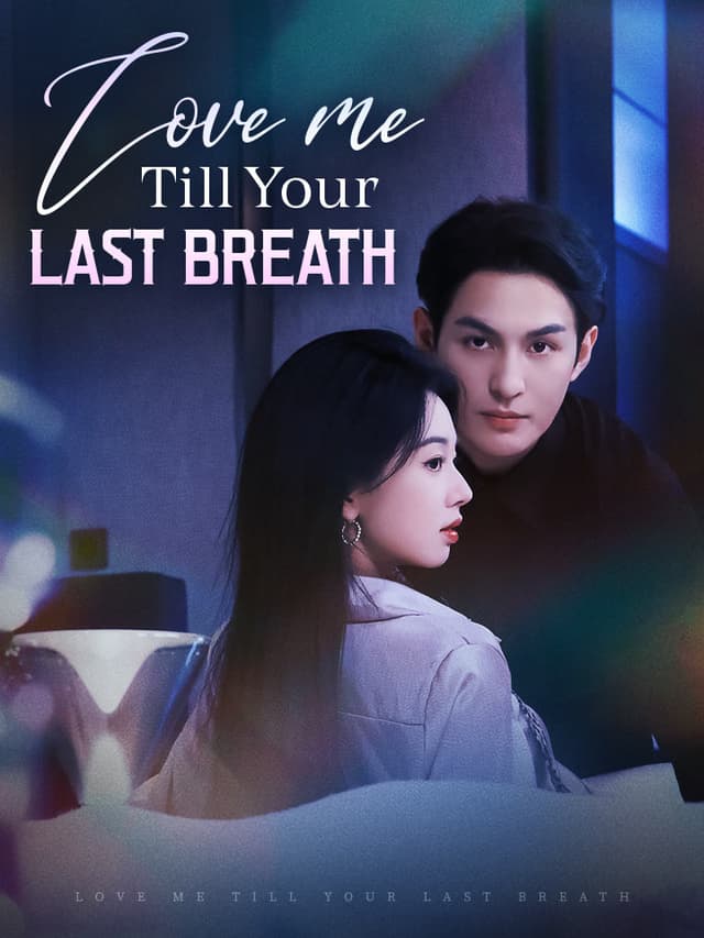 Love Me Till Your Last Breath