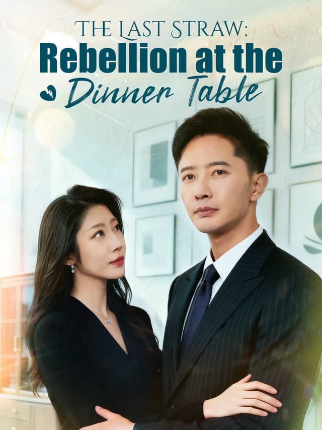 The Last Straw: Rebellion at the Dinner Table