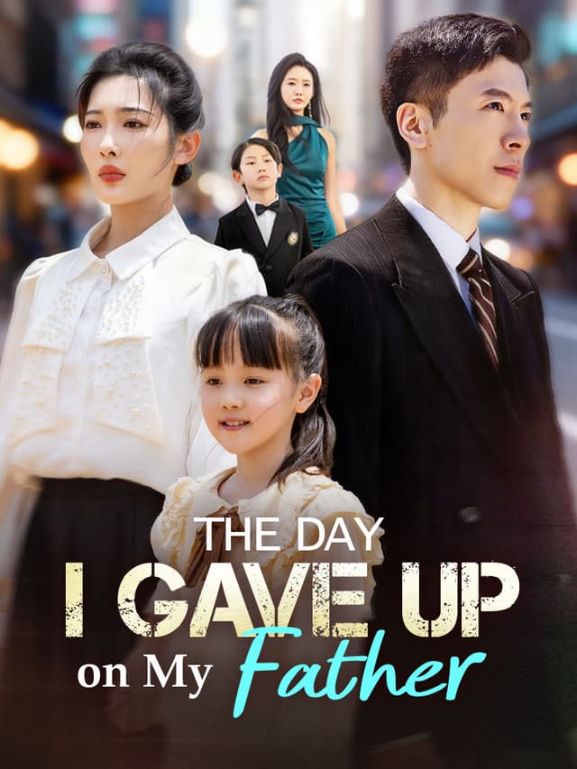 The Day I Gave Up on My Father