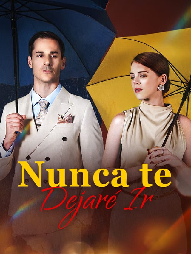 Nunca te Dejaré Ir