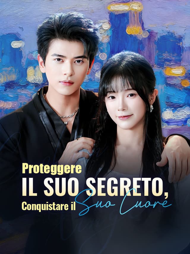 Proteggere il Suo Segreto, Conquistare il Suo Cuore