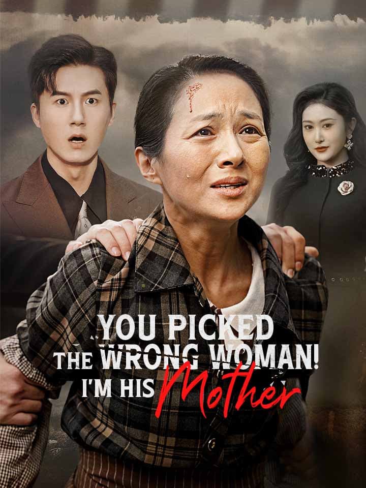 You Picked The Wrong Woman! I'm His Mother