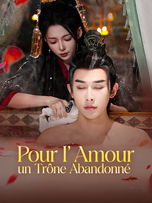 Pour l'Amour, un Trône Abandonné