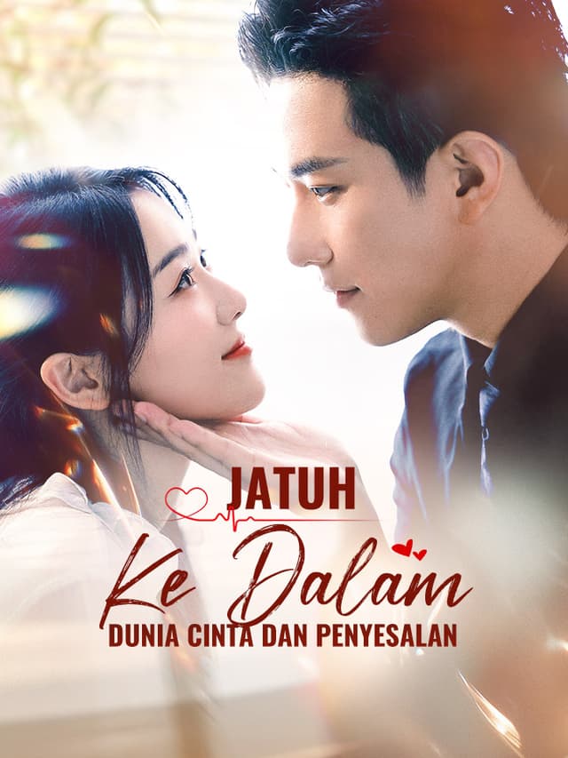 Jatuh ke Dalam Dunia Cinta dan Penyesalan