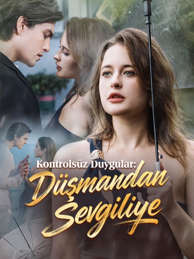 Kontrolsüz Duygular: Düşmandan Sevgiliye