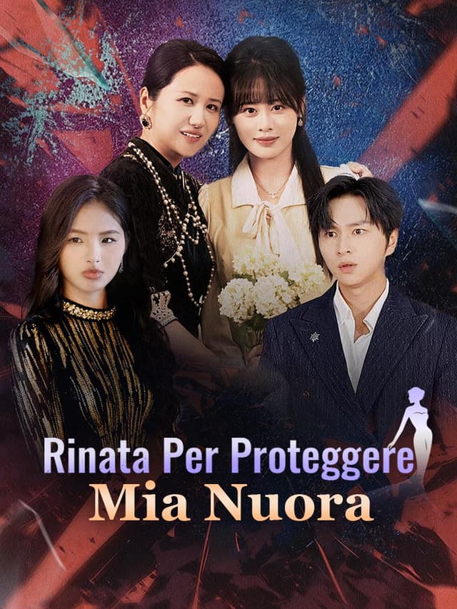 Rinata Per Proteggere Mia Nuora