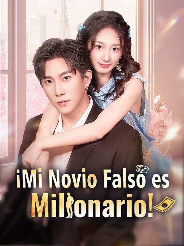 ¡Mi Novio Falso es Millonario!
