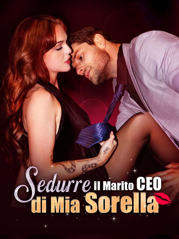 Sedurre il Marito CEO di Mia Sorella