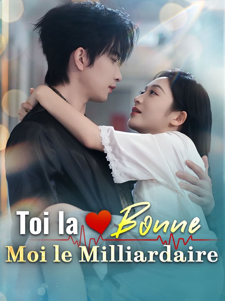 Toi la Bonne, Moi le Milliardaire