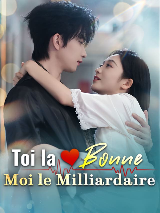 Toi la Bonne, Moi le Milliardaire