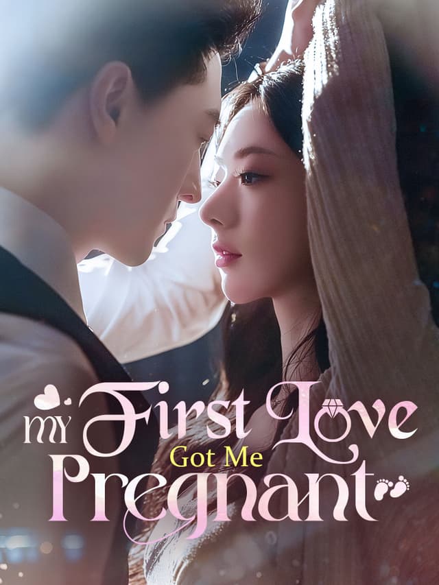 My First Love Got Me Pregnant