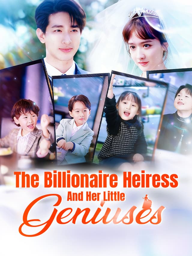 The Billionaire Heiress And Her Little Geniuses