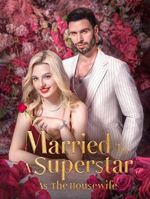 Married to a superstar as the housewife