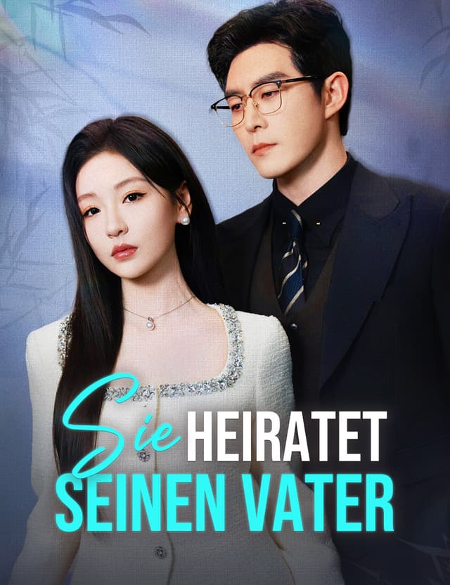Sie heiratet seinen Vater