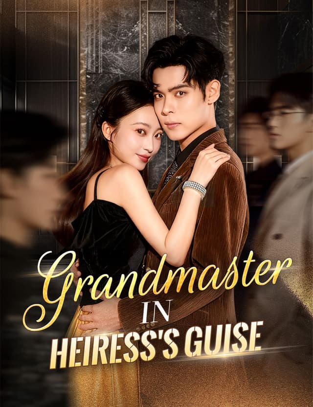 Grandmaster in Heiress's Guise