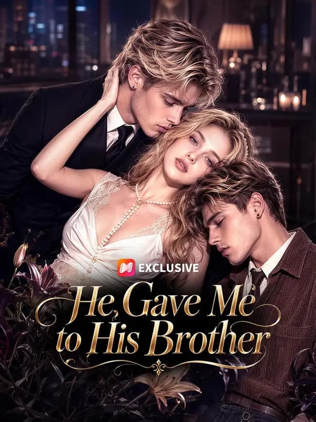 He Gave Me to His Brother