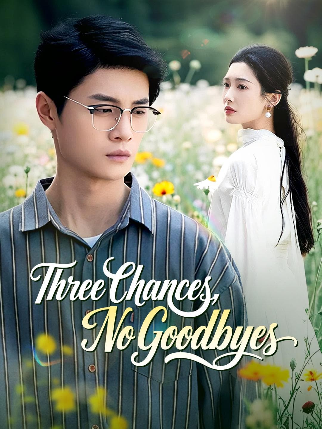 Three Chances, No Goodbyes