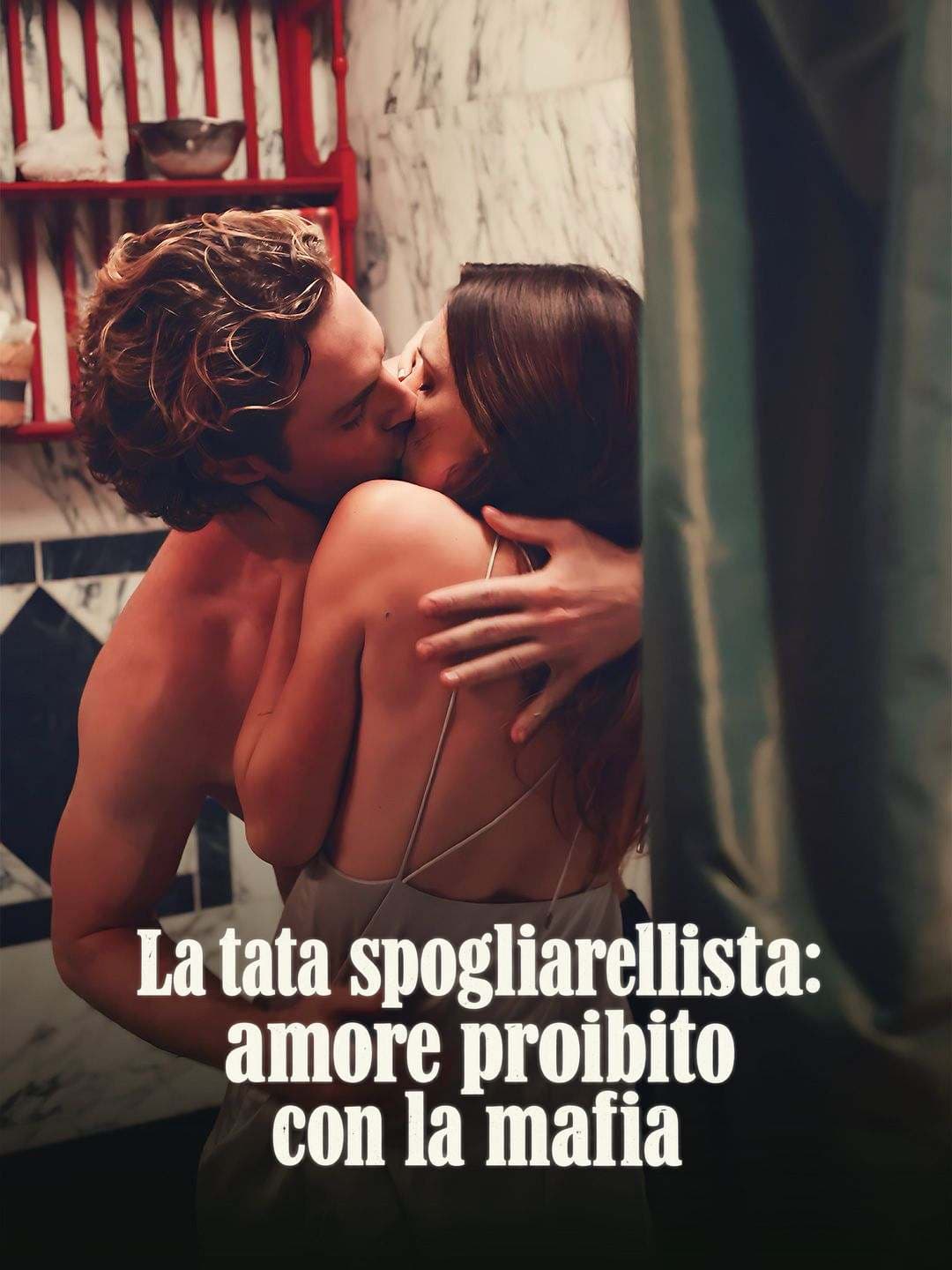 La tata spogliarellista: amore proibito con la mafia