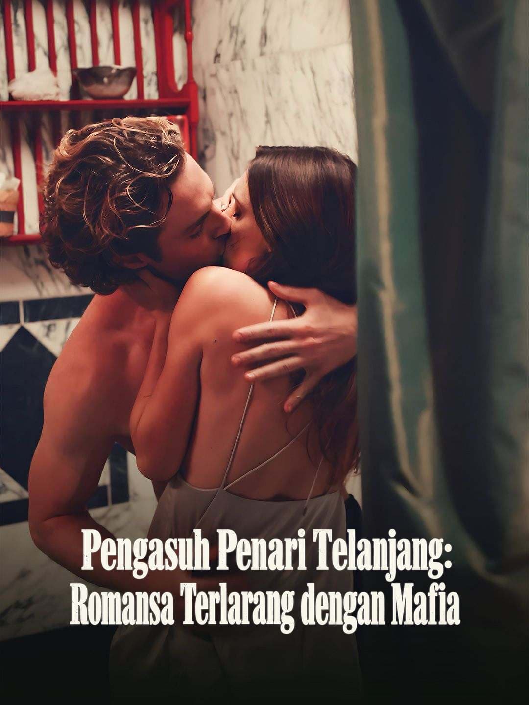 Pengasuh Penari Telanjang: Romansa Terlarang dengan Mafia