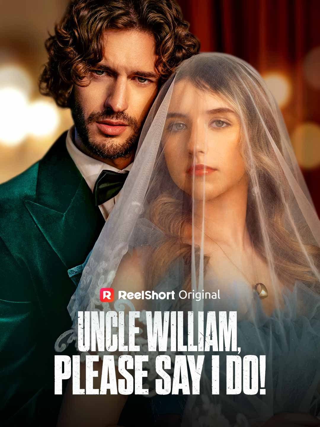 Uncle William, Please Say I Do!