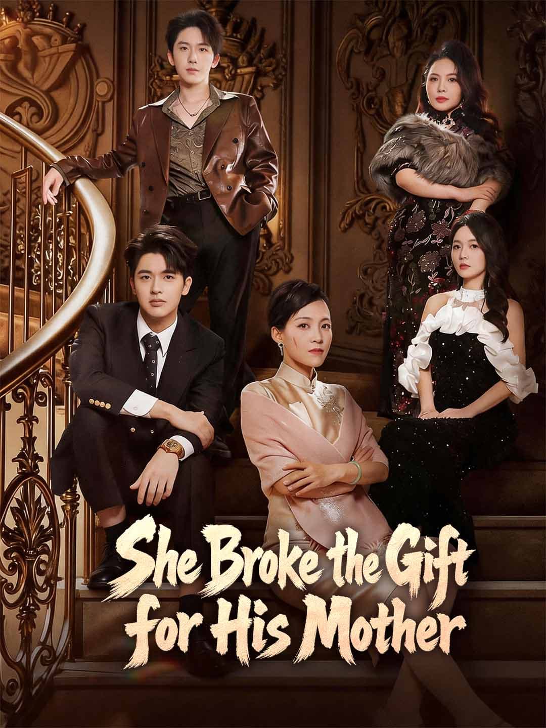 She Broke the Gift for His Mother