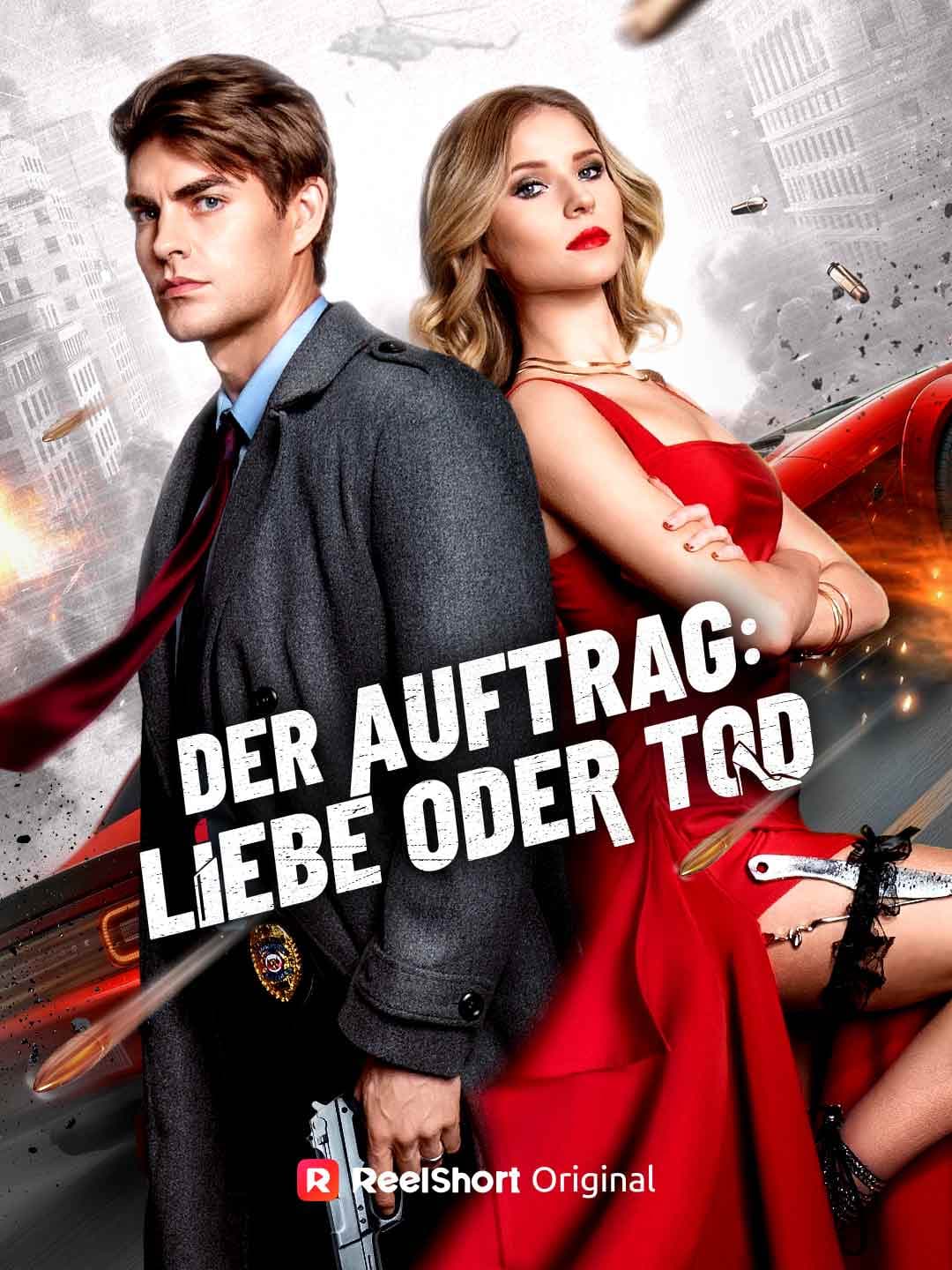 Der Auftrag: Liebe oder Tod