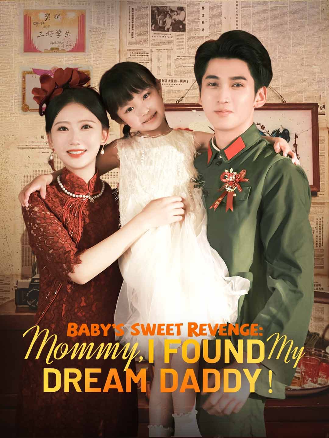 Baby’s Sweet Revenge: Mommy, I found My Dream Daddy!