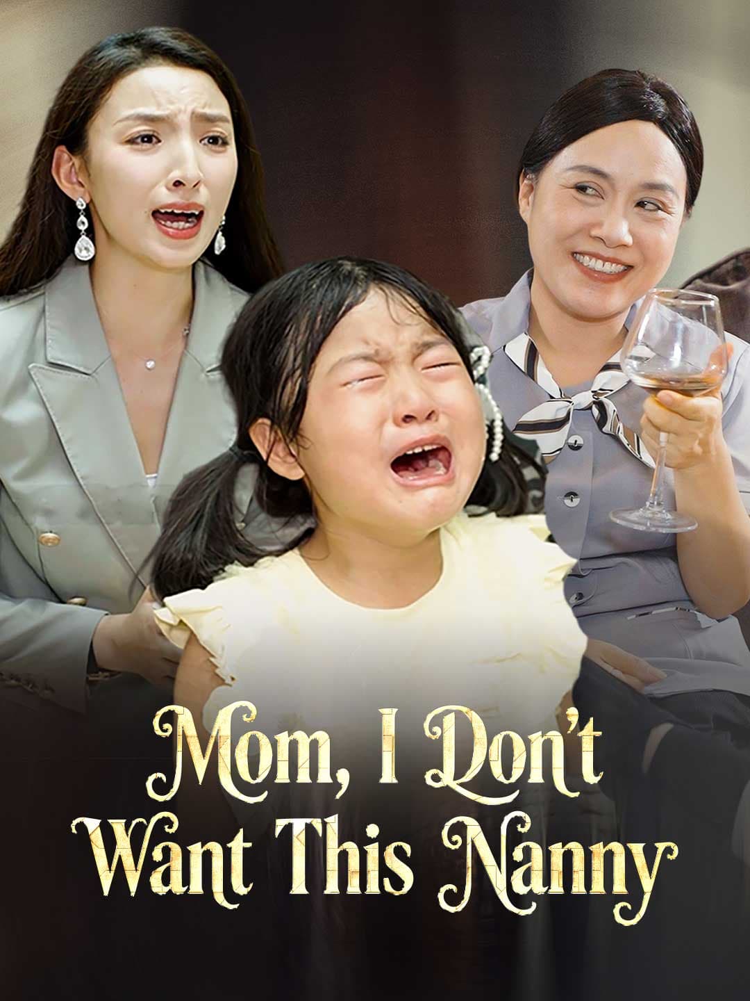 Mom, I Don't Want This Nanny