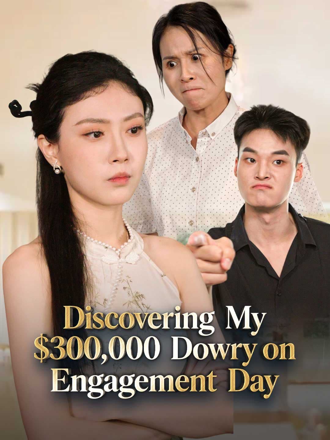 Discovering My $300,000 Dowry on Engagement Day
